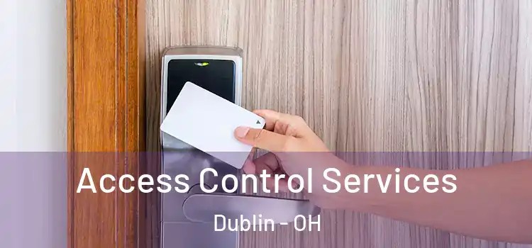 Access Control Services Dublin - OH