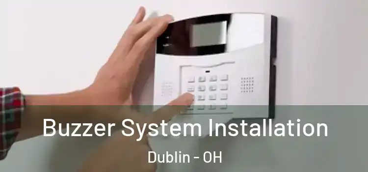 Buzzer System Installation Dublin - OH