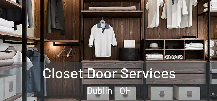 Closet Door Services Dublin - OH