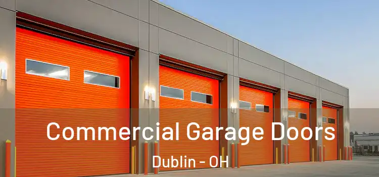  Commercial Garage Doors Dublin - OH