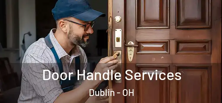 Door Handle Services Dublin - OH