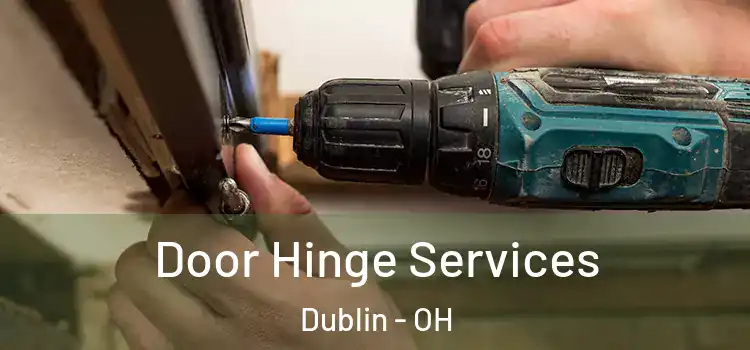 Door Hinge Services Dublin - OH