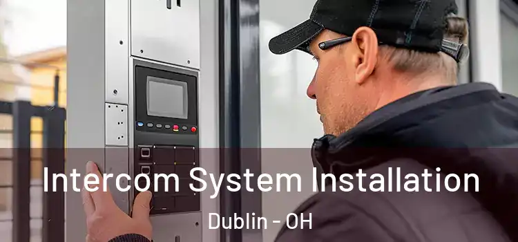 Intercom System Installation Dublin - OH