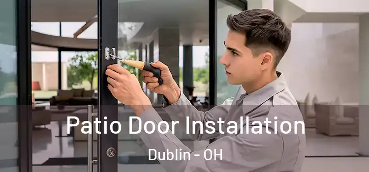 Patio Door Installation Dublin - OH