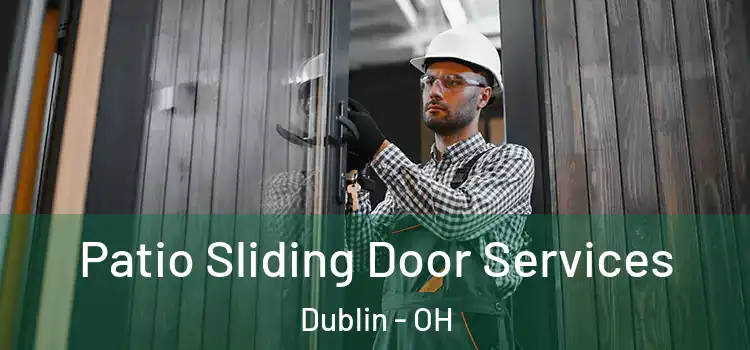Patio Sliding Door Services Dublin - OH