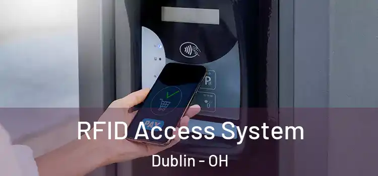 RFID Access System Dublin - OH