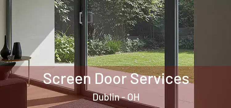 Screen Door Services Dublin - OH