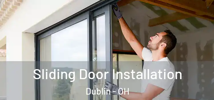 Sliding Door Installation Dublin - OH