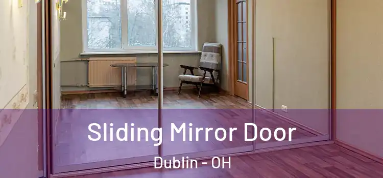  Sliding Mirror Door Dublin - OH