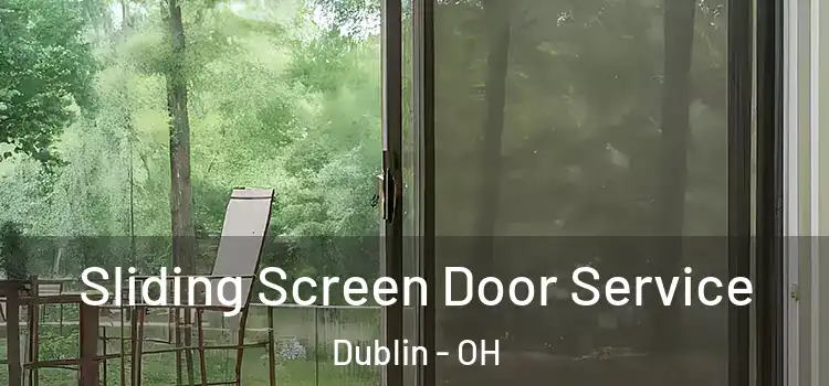 Sliding Screen Door Service Dublin - OH