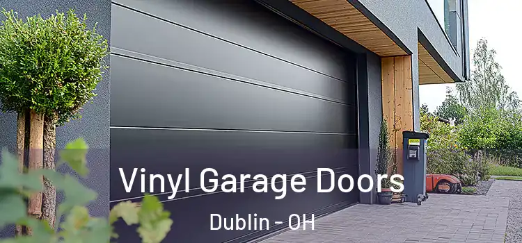  Vinyl Garage Doors Dublin - OH